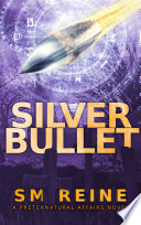 Silver Bullet by SM Reine
