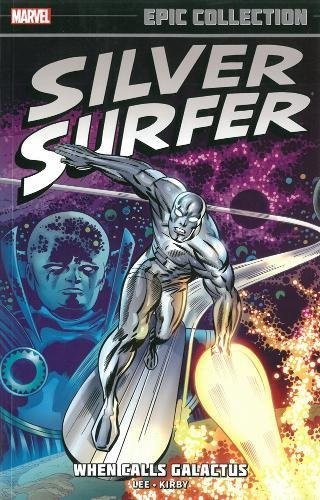 Silver Surfer Epic Collection: When Calls Galactus by Stan Lee