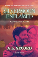 Silvermoon Enflamed by A L Secord