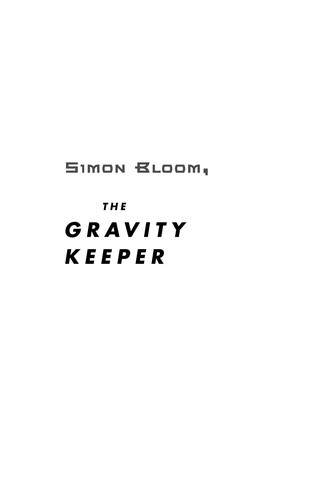 Simon Bloom, the gravity keeper by Michael Reisman
