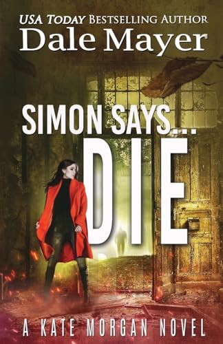 Simon Says... Die by Dale Mayer