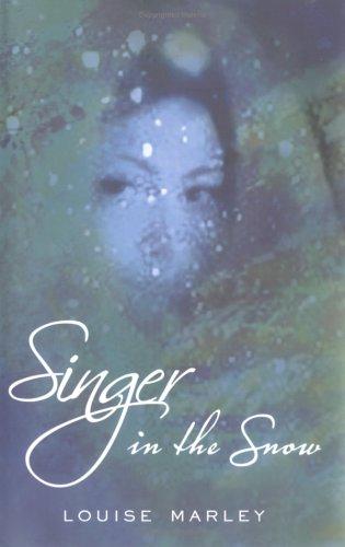 Singer in the snow by Louise Marley