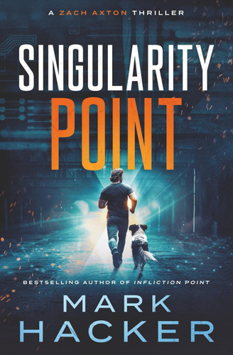 Singularity Point: A Zach Axton Thriller (The Zach Axton Series) by Hacker, Mark