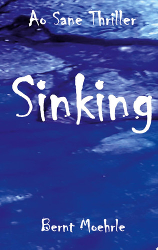 Sinking Ao Sane Thriller by Bernt Moehrle