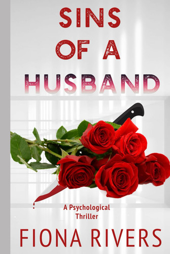 Sins of a Husband: An Addictive Psychological Thriller by Rivers, Fiona