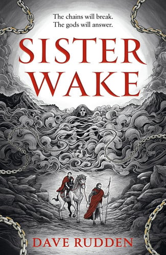 Sister Wake - the devastating and epic high fantasy phenomenon – perfect for fans of Irish mythology by Dave Rudden