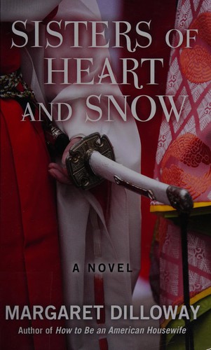 Sisters of heart and snow by Margaret Dilloway