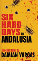 Six Hard Days In Andalusia by Damian Vargas