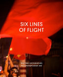 Six Lines of Flight by Apsara DiQuinzio