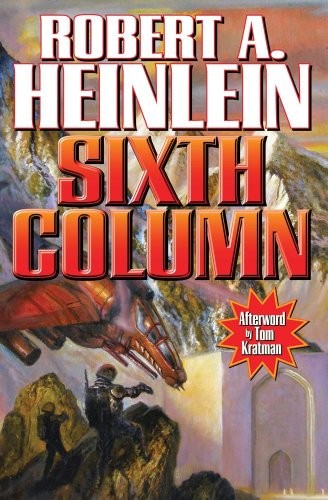 Sixth Column by Robert A. Heinlein