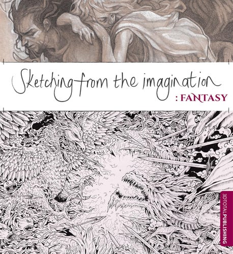 Sketching from the Imagination: Fantasy by Publishing 3dtotal