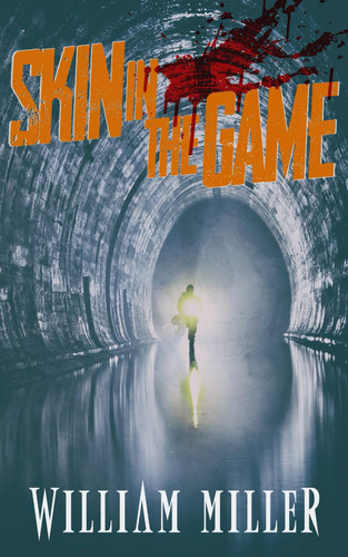 Skin in the Game: A heart pounding paranormal mystery thriller (The Mackenzie and Cole Paranormal Mysteries) by Miller, William