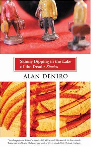 Skinny Dipping in the Lake of the Dead by Alan Deniro