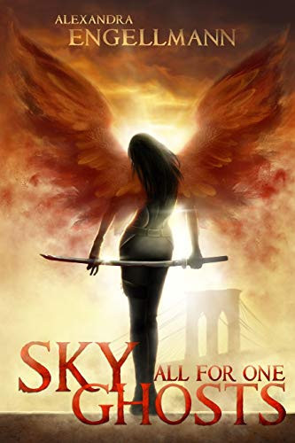 Sky Ghosts All for One: (Young Adult Urban Fantasy Adventure) (Sky Ghosts Series Book 1) by Alexandra Engellmann