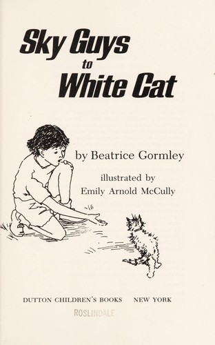 Sky guys to white cat by Beatrice Gormley
