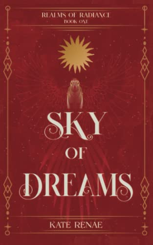 Sky of Dreams: A Young Adult Fantasy Novel (Realms of Radiance) by Renae, Kate