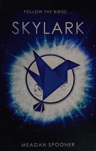 Skylark by Meagan Spooner
