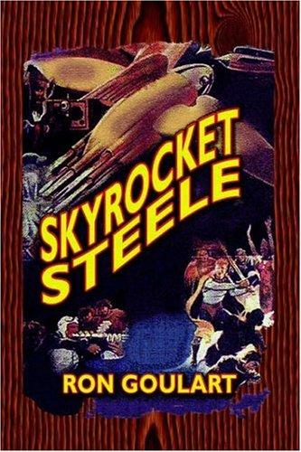 Skyrocket Steele by Ron Goulart