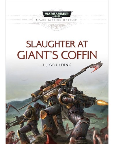 Slaughter at Giant's Coffin by L J Goulding