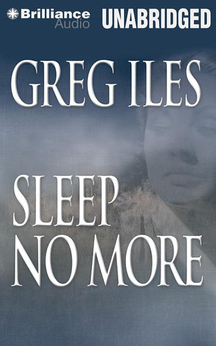 Sleep No More (Brilliance Audio on Compact Disc) by Iles, Greg