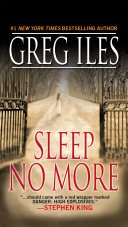 Sleep No More by Greg Iles