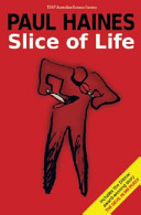 Slice of Life by Paul Haines