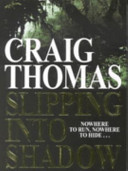 Slipping Into Shadow by Craig Thomas