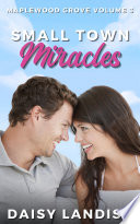 Small Town Miracles by Daisy Landish