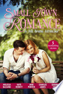 Small Town Romance in the Spring by Melissa McClone
