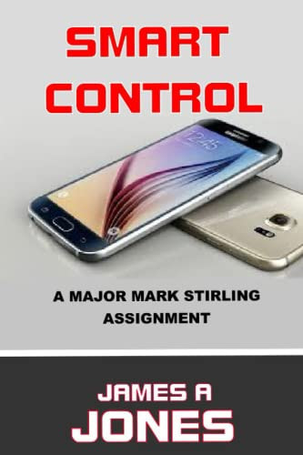 Smart Control A Mark Stirling Thriller by James Jones
