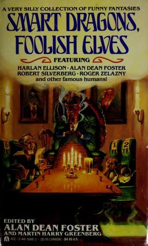Smart dragons, foolish elves by Martin H. Greenberg