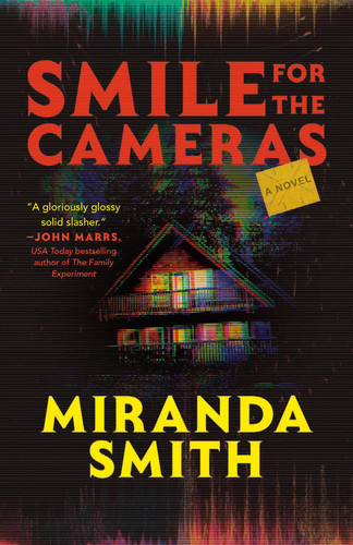 Smile for the Cameras: A Novel by Smith, Miranda