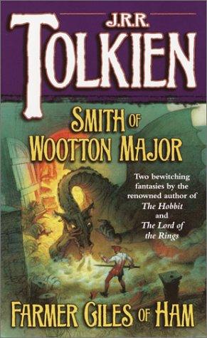 Smith of Wooten Major and Farmer Giles of Ham by J.R.R. Tolkien