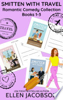 Smitten with Travel Romantic Comedy Collection by Ellen Jacobson