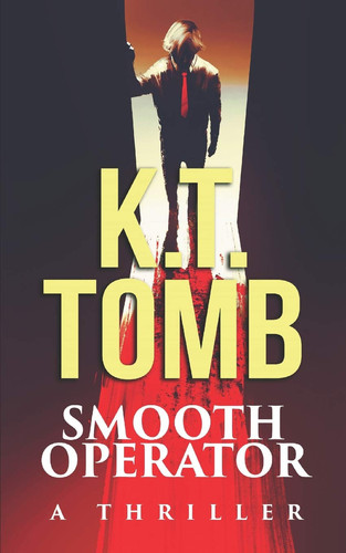 Smooth Operator A Thriller by K. T. Tomb