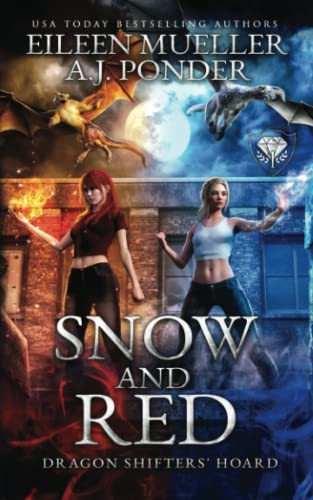 Snow and Red: Dragon Shifters' Hoard book 1 - an urban fantasy paranormal romance by Mueller, Eileen