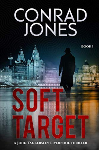 Soft Target (Liverpool Thriller Series) by Jones, Conrad