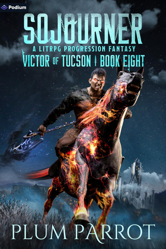 Sojourner A LitRPG Progression Fantasy by Plum Parrot