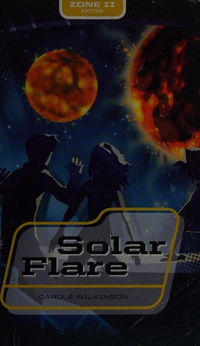 Solar flare by Carole Wilkinson