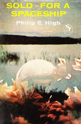 Sold - For a Spaceship by Philip E. High