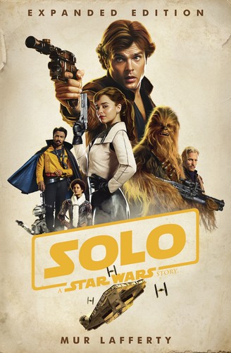 Solo - A Star Wars Story by Mur Lafferty