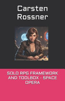 Solo RPG Framework and Toolbox - Space Opera by Carsten Rossner