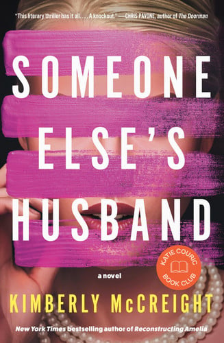 Someone Else's Husband: Katie Couric Book Club: A Novel by McCreight, Kimberly