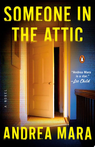 Someone in the Attic A Novel by Andrea Mara