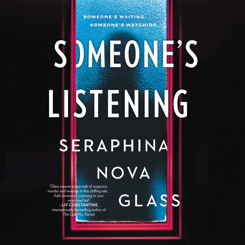 Someone's Listening Lib/E by Glass, Seraphina Nova