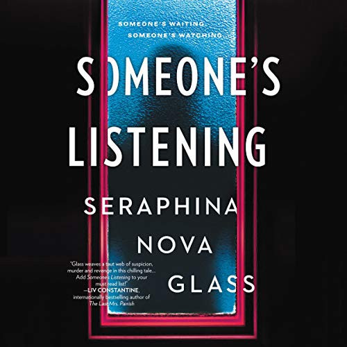 Someone's Listening by Seraphina Nova Glass