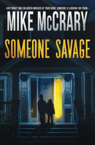 Someone Savage: A Thriller by McCrary, Mike