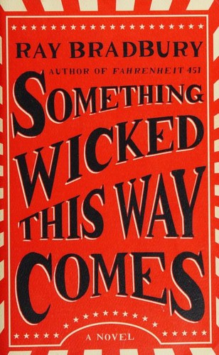 Something Wicked This Way Comes by Ray Bradbury