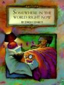 Somewhere in the world right now by Stacey Schuett