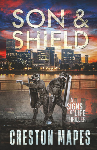 Son & Shield: An Electrifying Christian Fiction Thriller (Signs of Life Series) by Mapes, Creston